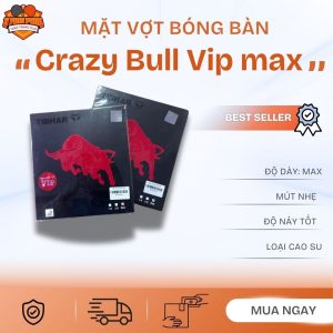 Mặt vợt bóng bàn  Crazy Bull Vip max