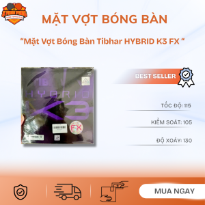 Mặt Vợt Bóng Bàn Tibhar HYBRID K3 FX Chính Hãng